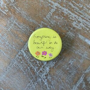 "Everything is beautiful in its own way" Round Button Pin